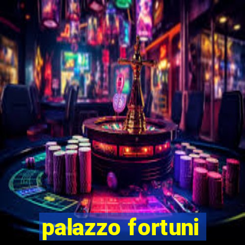 palazzo fortuni